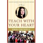 Teach with Your Heart: Lessons I Learned from the Freedom Writers book cover
