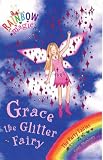 Grace the Glitter Fairy (Rainbow Magic)