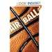 Air Ball: American Education�s Failed Experiment with Elite Athletics