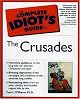 The Complete Idiot's Guide(R) to the Crusades