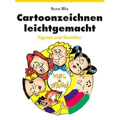 Cartoonzeichnen leichtgemacht: Figuren und Gesichter