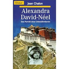 Alexandra David- Neel. Das Portr�t einer Unbez�hmbaren.