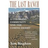 The Last Ranch: A Colorado Community and the Coming Desert