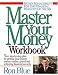 Master Your Money Workbook: Your step-by-step plan for getting your money matters under control and achieving financial security