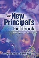 The New Principal's Fieldbook: Strategies for Success