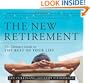 The New Retirement: The Ultimate Guide to the Rest of Your Life