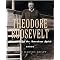 Theodore Roosevelt, 26th President of the United States