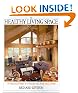 The Healthy Living Space: 70 Practical Ways to Detoxify the Body and Home