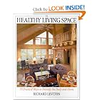 Click here to buy The Healthy Living Space: 70 Practical Ways to Detoxify the Body and Home by Richard Leviton.