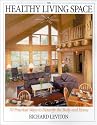The Healthy Living Space: 70 Practical Ways to Detoxify the Body and Home