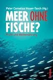 Meer ohne Fische?
