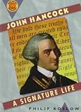 Books : John Hancock: A Signature Life (Book Report Biographies)