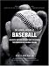 The Hidden Language of Baseball: How Signs and Sign Stealing Have Influenced the Course of Our National Pastime