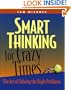 Smart Thinking for Crazy Times: The Art of Solving the Right Problems
