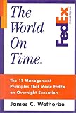 Shipping Management Books item: The World on Time: The 11 Management Principles That Made FedEx an Overnight Sensation