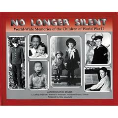 No Longer Silent: World-Wide Memories of the Children of World War II