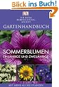 Gartenhandbuch. Sommerblumen: Einj�hrige und Zweij�hrige