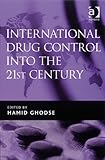International drug control into the 21st century