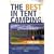 The Best in Tent Camping: Oregon: A Guide for Car Campers Who Hate RVs, Concrete Slabs, and Loud Portable Stereos