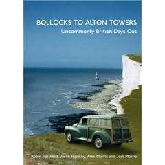 Bollocks to Alton Towers: Uncommonly British Days Out