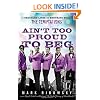 Ain't Too Proud to Beg: The Troubled Lives and Enduring Soul of the Temptations