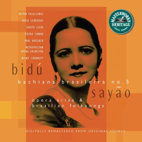 Bidu Sayao: Opera Arias and Brazilian Folksongs