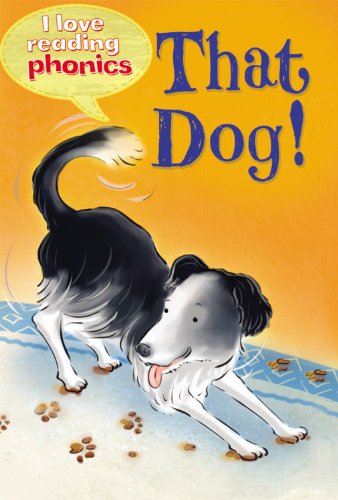 That Dog! (I Love Reading Phonics Level 2)