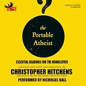 The Portable Atheist: Essential Readings for the Nonbeliever | [Christopher Hitchens]