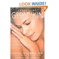 Secrets of Great Skin: The Definitive Guide to Anti-Aging Skin Care