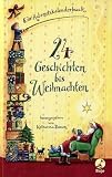 24 Geschichten bis Weihnachten: Ein Adventskalenderbuch