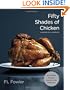 Fifty Shades of Chicken: A Parody in a Cookbook