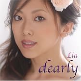 Lia＊dearly