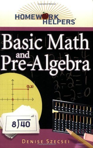 Homework Helpers: Basic Math And Pre-Algebra by Denise, Ph.D. Szecsei (2006-04-30)