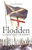 Flodden: A Scottish Tragedy (Birlinn): 14
