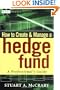 How to Create and Manage a Hedge Fund: A Professional's Guide