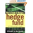 How to Create and Manage a Hedge Fund: A Professional's Guide (Wiley Finance)'