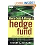 How to Create and Manage a Hedge Fund: A Professional's Guide