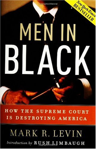Men in Black: How the Supreme Court Is Destroying America