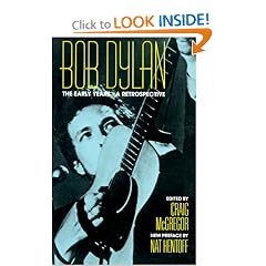 Bob Dylan: The Early Years : A Retrospective (Da Capo Paperback)