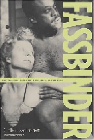 Fassbinder: The Life And Work Of A Provocative Genius