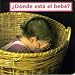 �D�nde est� el beb�?