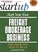 Book Start Your Own Freight Brokerage Business (Entrepreneur Magazine's Start Up)