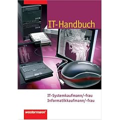 IT-Handbuch. IT-Systemkaufmann/-frau, Informatikkaufmann/-frau (Gebundene Ausgabe)