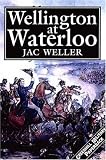 Wellington at Waterloo (Greenhill Military Paperback)