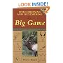 Field Dressing and Butchering Big Game: Step-by-Step Instructions, from Field to Table