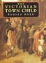 The Victorian Town Child