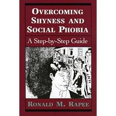 Overcoming Shyness and Social Phobia: A Step-by-step Guide (Clinical Application of Evidence-Based Psychotherapy)