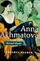 Anna Akhmatova: Poet and Prophet