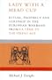 Lady With a Mead Cup: Ritual Prophecy and Lordship in the European Warband from La Tene to the Viking Age