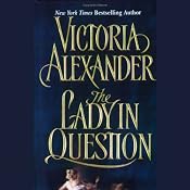 The Lady in Question | [Victoria Alexander]